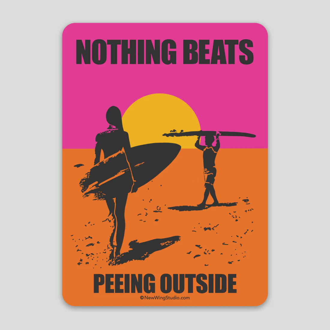 STICKER - 'Nothing Beats Peeing Outside' (4 options!)
