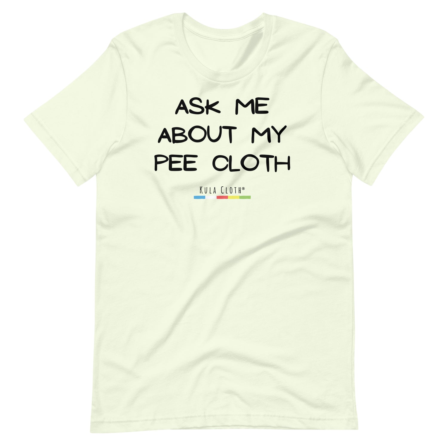 Citron Tee with ask me about my Pee cloth
